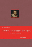 Patron of Shakespeare and Virginia: The life of the third earl of Southampton