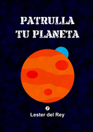 Patrulla tu planeta