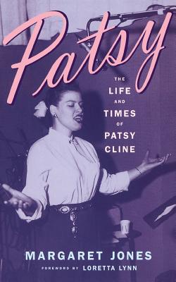 Patsy: The Life and Times of Patsy Cline - Jones, Margaret