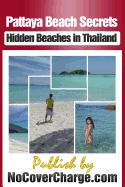 Pattaya Beach Secrets - Hidden Beaches in Thailand: Discover Thailand Miracles