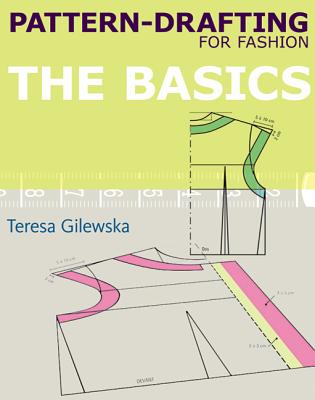 Pattern-drafting for Fashion: The Basics - Gilewska, Teresa