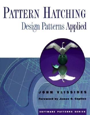 Pattern Hatching: Design Patterns Applied - Vlissides, John