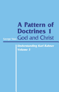 Pattern of Doctrines: Volume 1: God and Christ