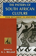 Pattern of South African Culture: From Settlement to Apartheid