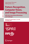 Pattern Recognition, Computer Vision, and Image Processing. ICPR 2022 International Workshops and Challenges: Montreal, QC, Canada, August 21-25, 2022, Proceedings, Part I