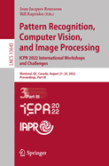 Pattern Recognition, Computer Vision, and Image Processing. ICPR 2022 International Workshops and Challenges: Montreal, QC, Canada, August 21-25, 2022, Proceedings, Part III