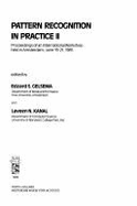 Pattern Recognition in Practice II: Proceedings of an International Workshop Held in Amsterdam, June 19-21, 1985 - Gelsema, Edzard S