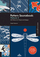 Pattern Sourcebook: Nature 2: 250 Patterns for Projects and Designs