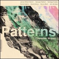 Patterns: Chamber Works - Adam Levin (guitar); Bama Players; David William Ross (guitar); Janet Underhill (bassoon); Lee Hinkle (marimba);...