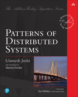 Patterns of Distributed Systems - Joshi, Unmesh