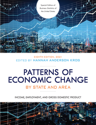 Patterns of Economic Change by State and Area 2021: Income, Employment, and Gross Domestic Product - Anderson Krog, Hannah (Editor)