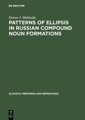 Patterns of Ellipsis in Russian Compound Noun Formations - Molinsky, Steven J