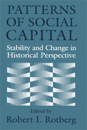 Patterns of Social Capital: Stability and Change in Historical Perspective