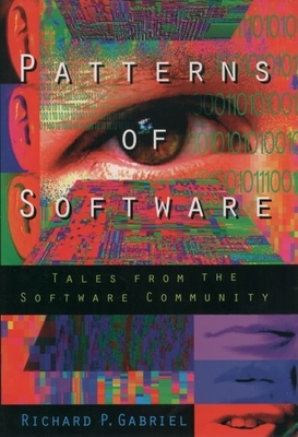 Patterns of Software: Tales from the Software Community - Gabriel, Richard P