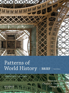 Patterns of World History: Brief Third Edition, Volume Two from 1400