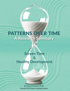 Patterns Over Time: A Research Summary: Screen Time and Healthy Development