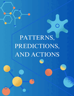 Patterns, Predictions, and Actions: A story about machine learning