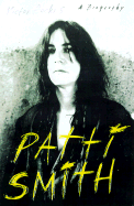 Patti Smith: An Unauthorized Biography - Bockris, Victor, and Smith, Patti, and Bayley, Roberta (From an idea by)