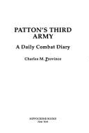 Patton's Third Army: A Daily Combat Diary
