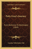 Patty Gray's Journey: From Baltimore to Washington (1869)