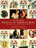 Patty McCormick's Pieces of an American Quilt: Quilts, Patterns, Photos and Behind the Scenes Stories from the Movie