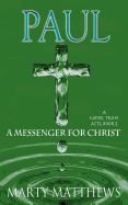 Paul: A Messenger for Christ: A Novel from Acts, Book 2