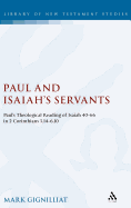 Paul and Isaiah's Servants: Paul's Theological Reading of Isaiah 40-66 in 2 Corinthians 5:14-6:10