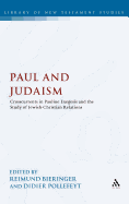 Paul and Judaism: Crosscurrents in Pauline Exegesis and the Study of Jewish-Christian Relations