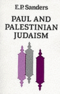 Paul and Palestinian Judaism - Sanders, E. P.