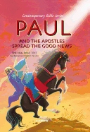 Paul and the Apostles Spread the Good News