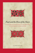 Paul and the Rise of the Slave: Death and Resurrection of the Oppressed in the Epistle to the Romans