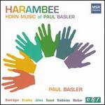 Paul Basler: Harambee - Horn music