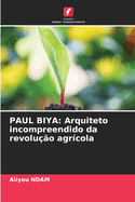 Paul Biya: Arquiteto incompreendido da revolu??o agr?cola