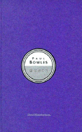 Paul Bowles: Music - Bowles, Paul, and Thomas, Virgil, and Swan, Claudia (Editor)