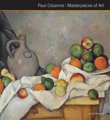 Paul Czanne Masterpieces of Art - Beecroft, Julian, Dr.