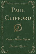 Paul Clifford, Vol. 1 of 3 (Classic Reprint)