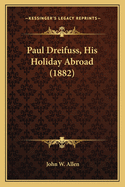 Paul Dreifuss, His Holiday Abroad (1882)