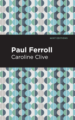 Paul Ferroll: A Tale - Clive, Caroline, and Editions, Mint (Contributions by)