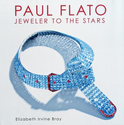 Paul Flato Jeweler to the Stars - Bray, Irvine,Elizabeth