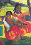 Paul Gauguin: Images from the South Seas