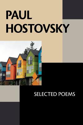 Paul Hostovsky: Selected Poems - Kistner, Diane (Editor), and Hostovsky, Paul