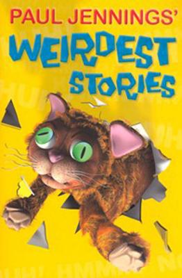 Paul Jennings' Weirdest Stories - Jennings, Paul