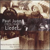 Paul Juon: Lieder - Clau Scherrer (piano); Maria Riccarda Wesseling (mezzo-soprano)