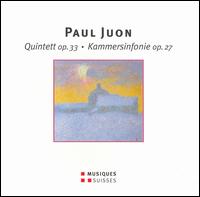 Paul Juon: Quintett Op. 33; Kammersinfonie Op. 27 - Antonia Siegers (viola); Christian Proske (cello); Gilad Karni (viola); Isaac Duarte (oboe); Julia Becker (violin);...