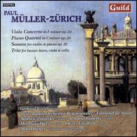 Paul Mller-Zrich: Viola Concerto Op. 24; Piano Quartet Op. 26; Sonata for violin & piano Op. 32 - Alan Hacker (basset horn); Andrew Zolinsky (piano); Roland Roberts (violin)