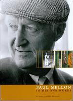 Paul Mellon: In His Own Words