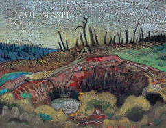 Paul Nash: Watercolours 1910-1946: Another Life Another World