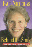 Paul Nicholas: Behind the Smile - My Autobiography