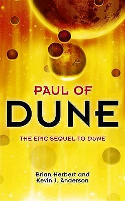 Paul of Dune - Herbert, Brian, and Anderson, Kevin J