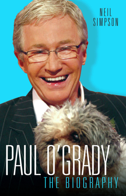 Paul O'Grady: The Biography - Simpson, Neil